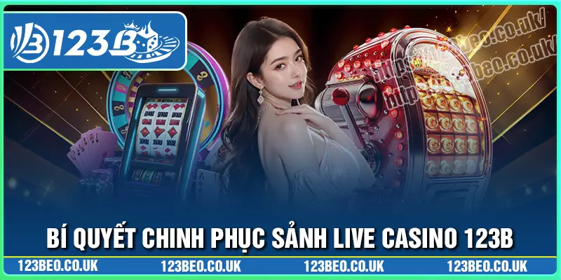 Bí quyết chinh phục mọi trò chơi tại casino 123b