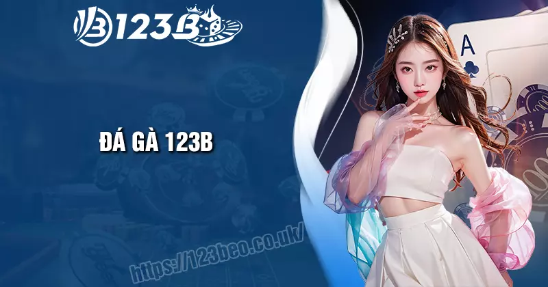 Đá Gà 123B - Thử sức chinh phục các thần kê uy lực