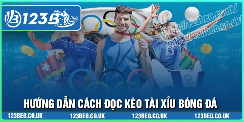 Nắm bắt cách đọc kèo tài xỉu bóng đá chi tiết đơn giản