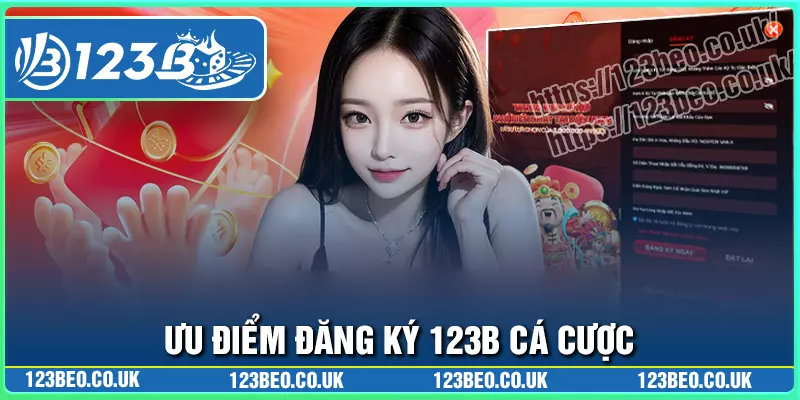 Tại sao nên đăng ký tài khoản cược tại 123b